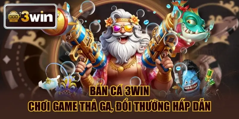 3wun com Chơi game thả ga đổi quà cực đã cùng 3win